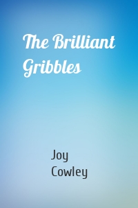 The Brilliant Gribbles