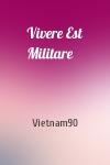 Vietnam90 - Vivere Est Militare