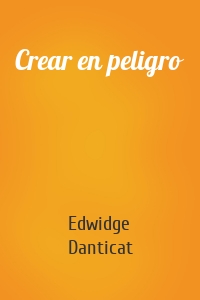 Crear en peligro