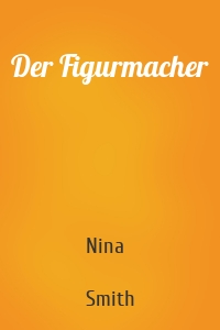 Der Figurmacher