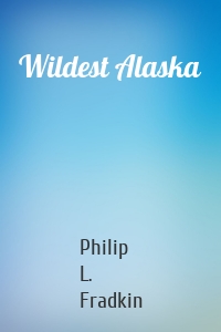 Wildest Alaska