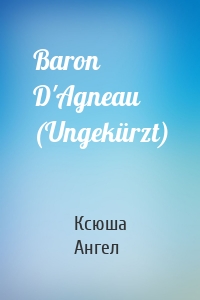 Baron D'Agneau (Ungekürzt)