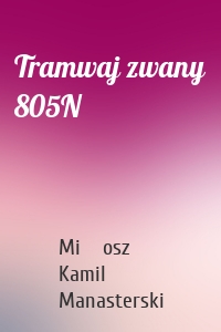 Tramwaj zwany 805N