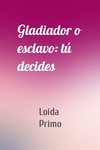 Gladiador o esclavo: tú decides