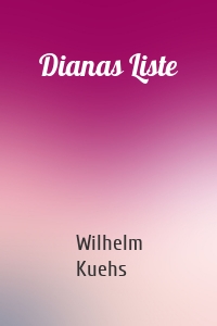 Dianas Liste