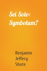 Sei Solo: Symbolum?