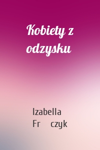 Kobiety z odzysku