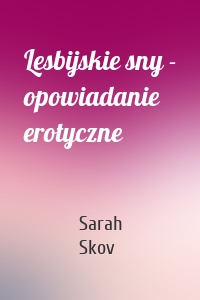 Lesbijskie sny - opowiadanie erotyczne