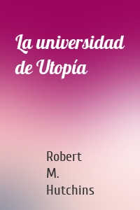 La universidad de Utopía