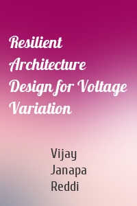 Resilient Architecture Design for Voltage Variation