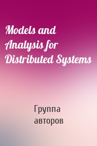 Models and Analysis for Distributed Systems