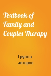 Textbook of Family and Couples Therapy