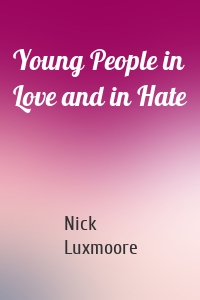 Young People in Love and in Hate