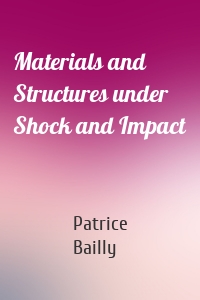 Materials and Structures under Shock and Impact