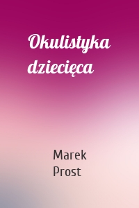 Okulistyka dziecięca