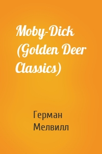 Moby-Dick (Golden Deer Classics)