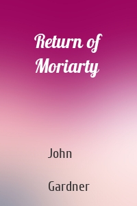 Return of Moriarty