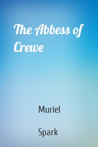 The Abbess of Crewe