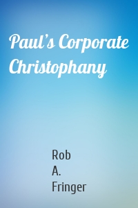 Paul’s Corporate Christophany