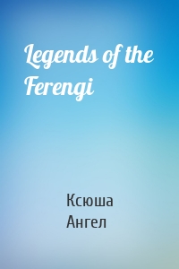 Legends of the Ferengi