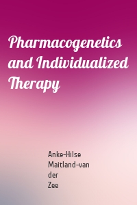 Pharmacogenetics and Individualized Therapy