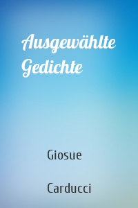 Ausgewählte Gedichte