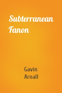 Subterranean Fanon