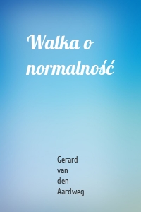 Walka o normalność