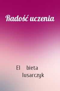 Radość uczenia