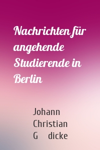 Nachrichten für angehende Studierende in Berlin