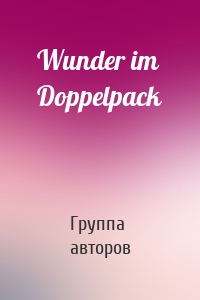 Wunder im Doppelpack