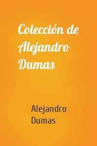 Colección de Alejandro Dumas