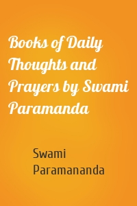 Books of Daily Thoughts and Prayers by Swami Paramanda