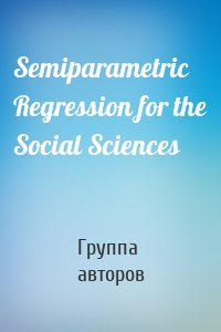 Semiparametric Regression for the Social Sciences