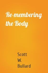 Re-membering the Body